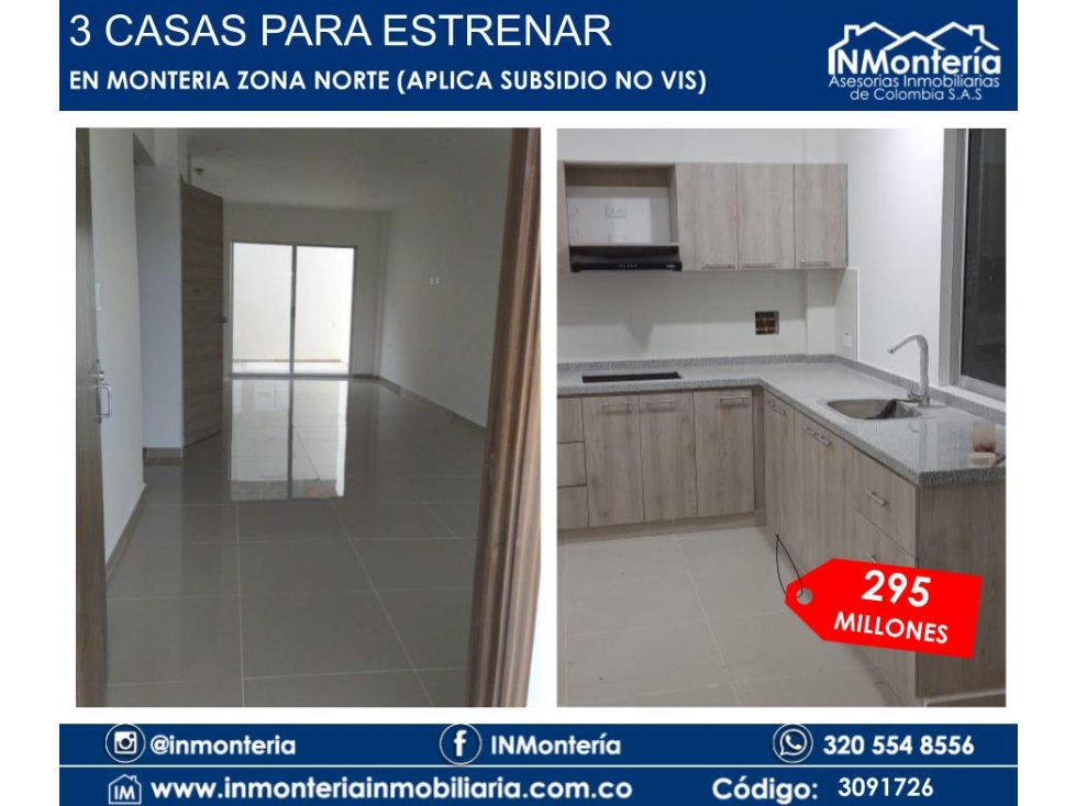 SE VENDEN 2 CASAS EN LA ZONA NORTE DE MONTERIA (APLICA SUBSIDO NO VIS)